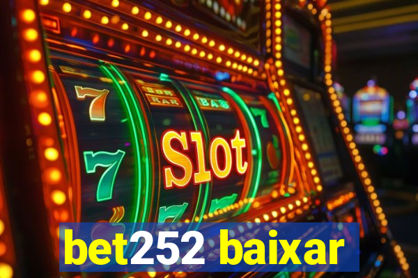 bet252 baixar